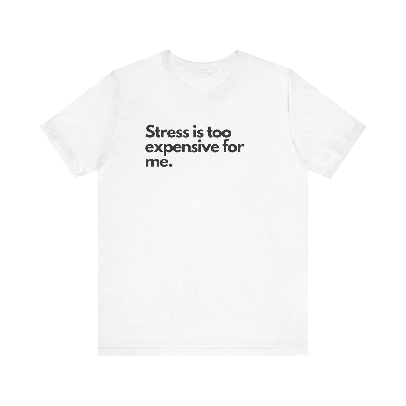 Stress Unisex T-shirt