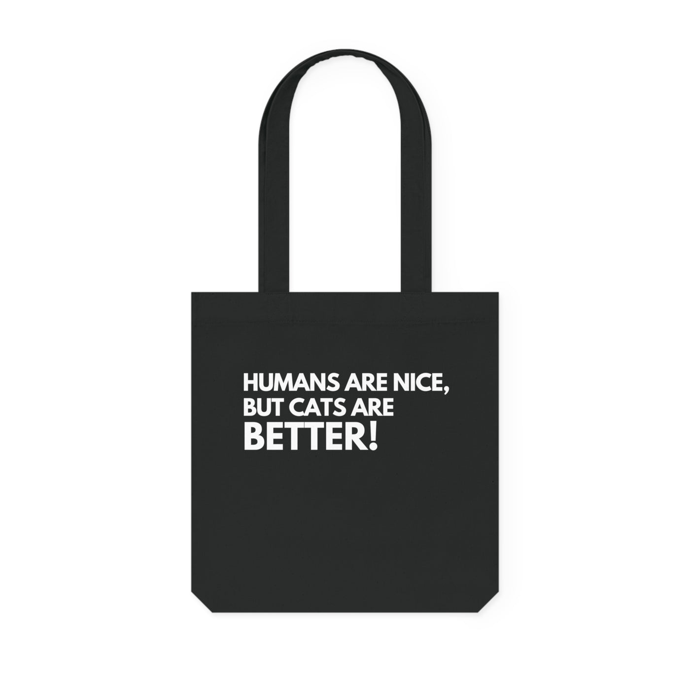 Cats are Better Woven Tote Bag
