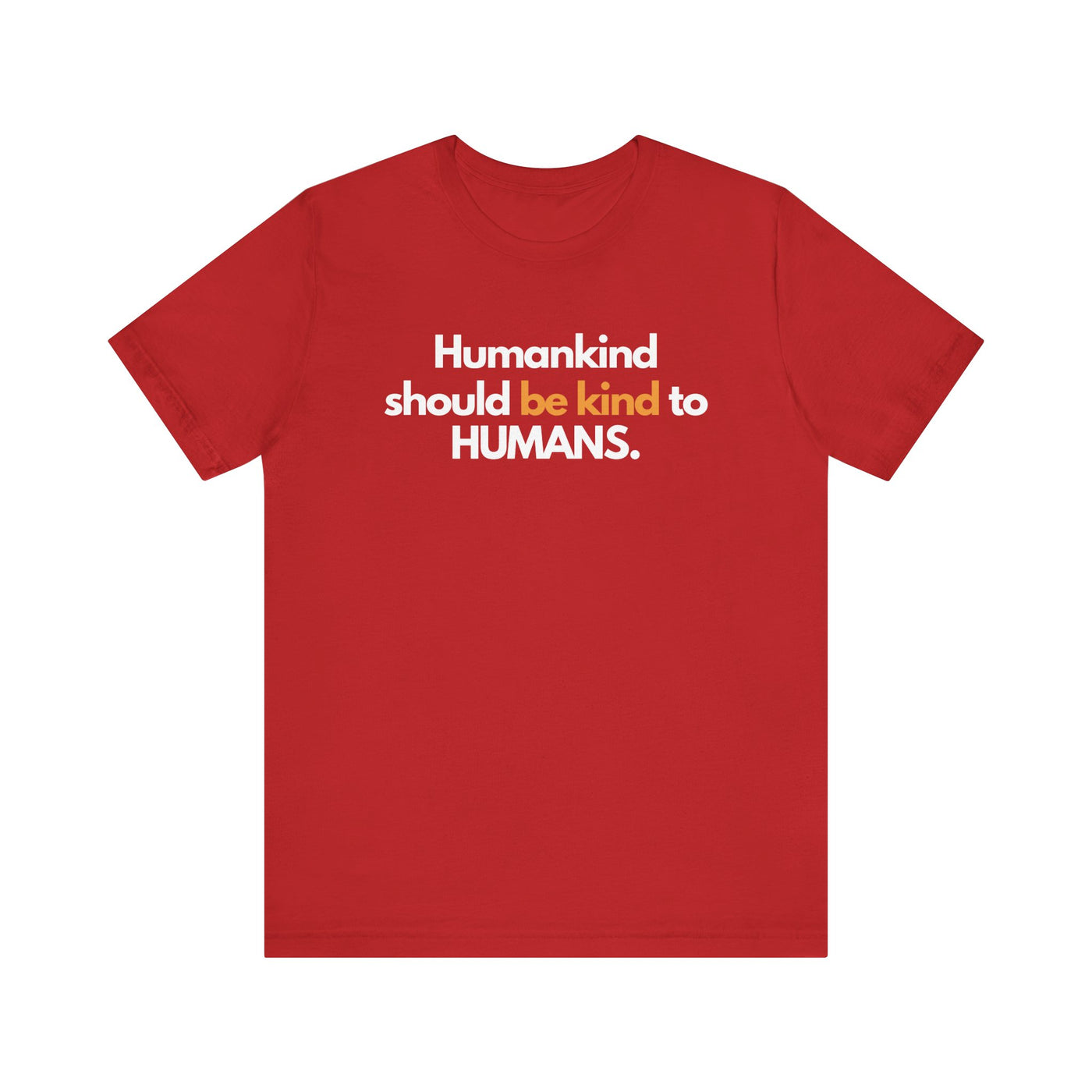 Humankind Unisex T-Shirt
