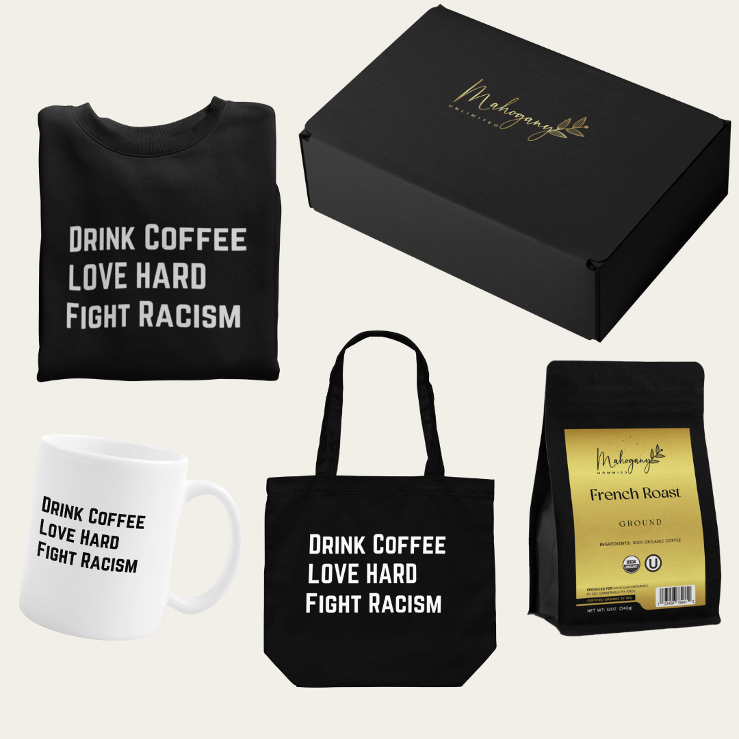 Drink Coffee Fight Racism French Roast Bundle Box