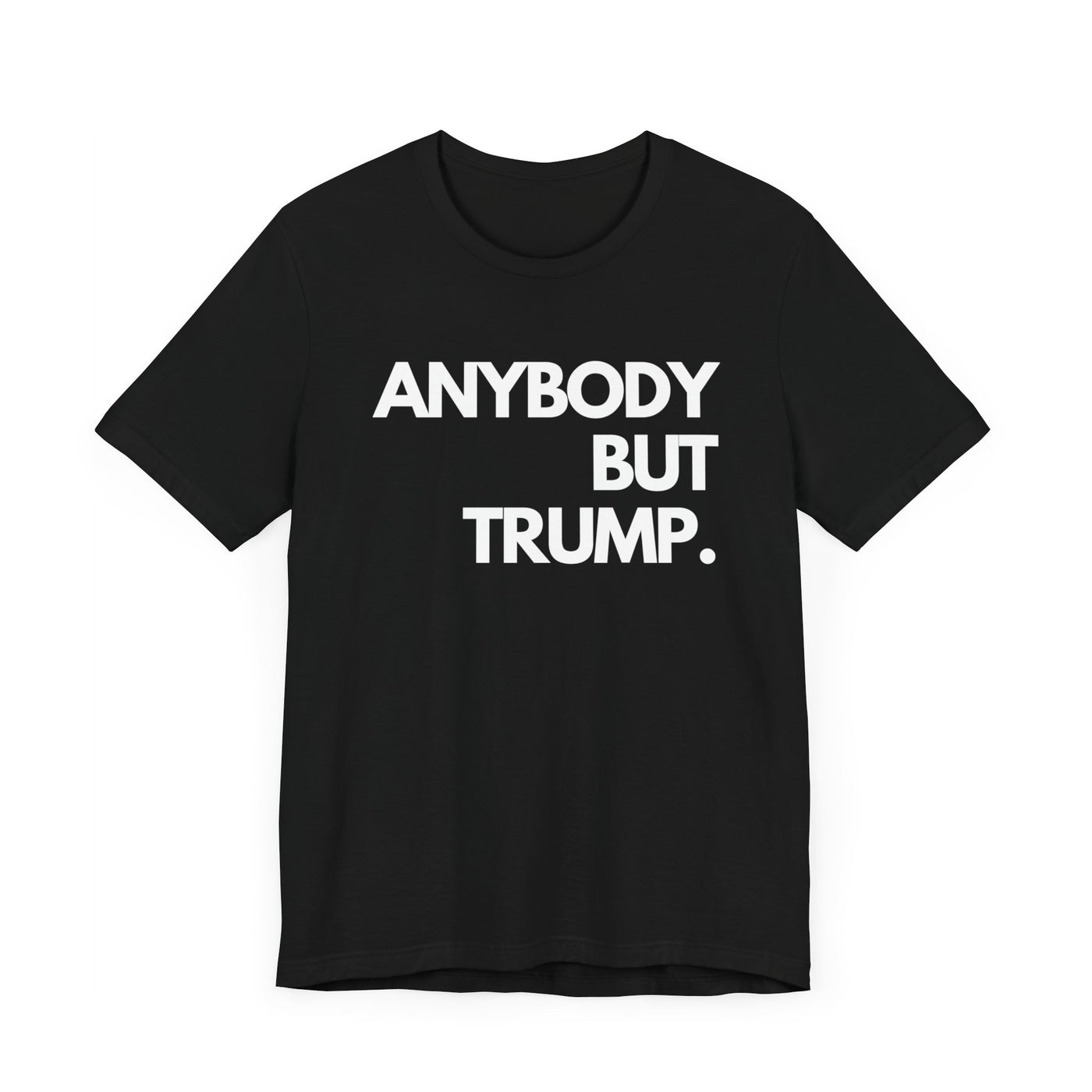 Anybody but Trump Unisex T-shirt