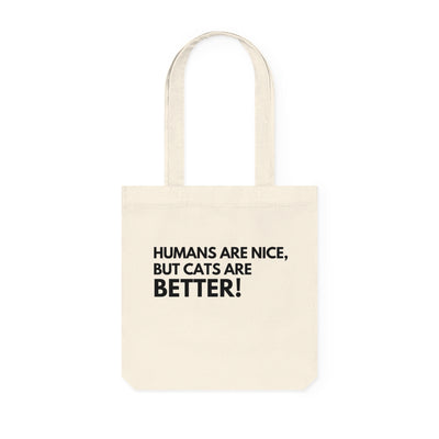 Cats are Better Woven Tote Bag
