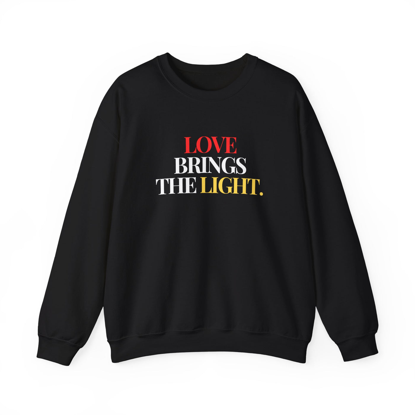 Love Brings the Light Unisex Sweatshirt