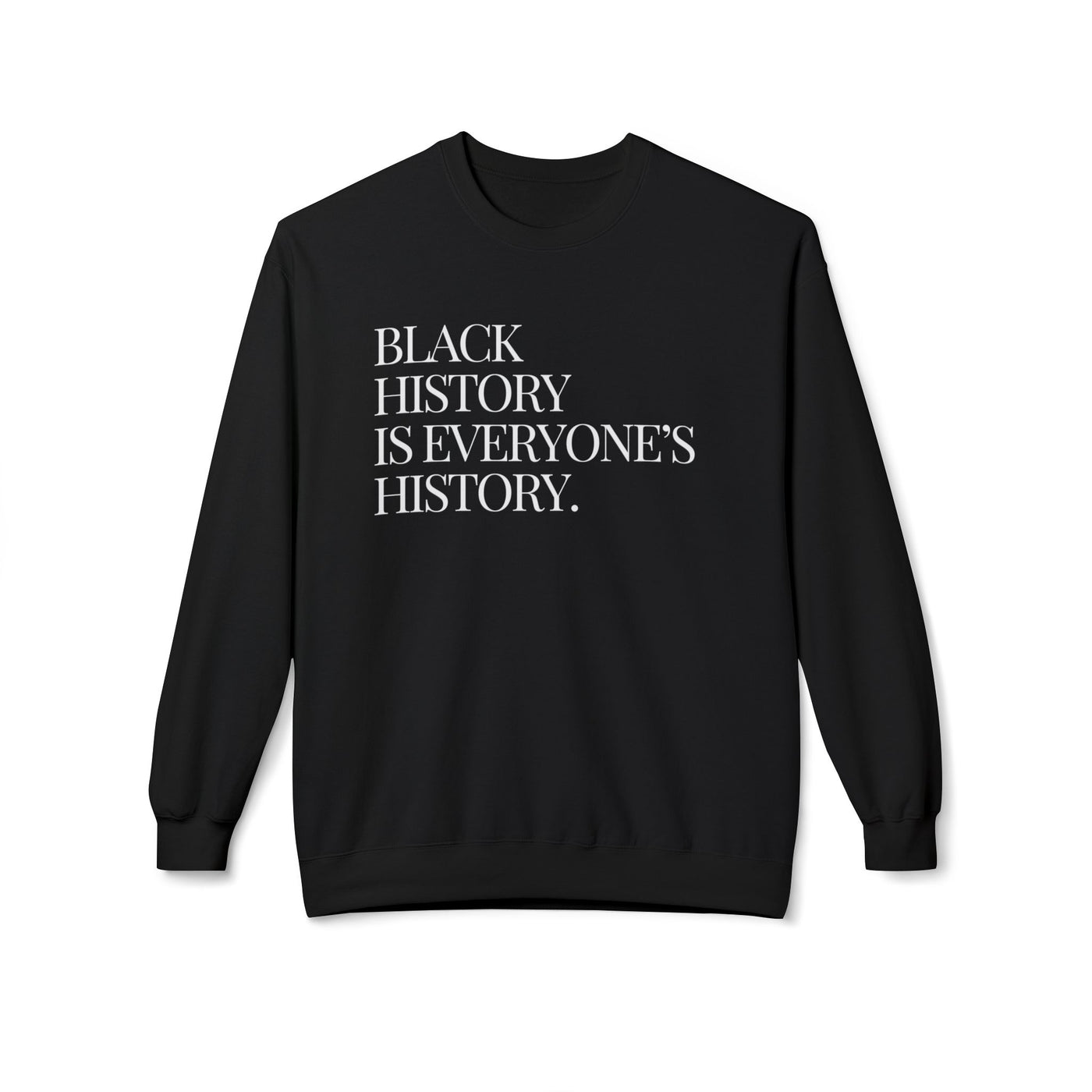 BLACK HISTORY Limited Edition Unisex Sweatshirt