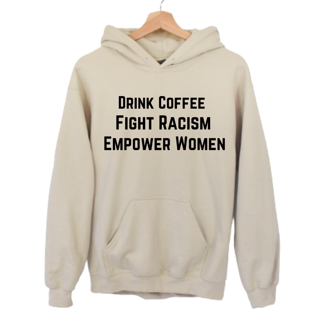 Drink Coffee Empower Women Hoodie