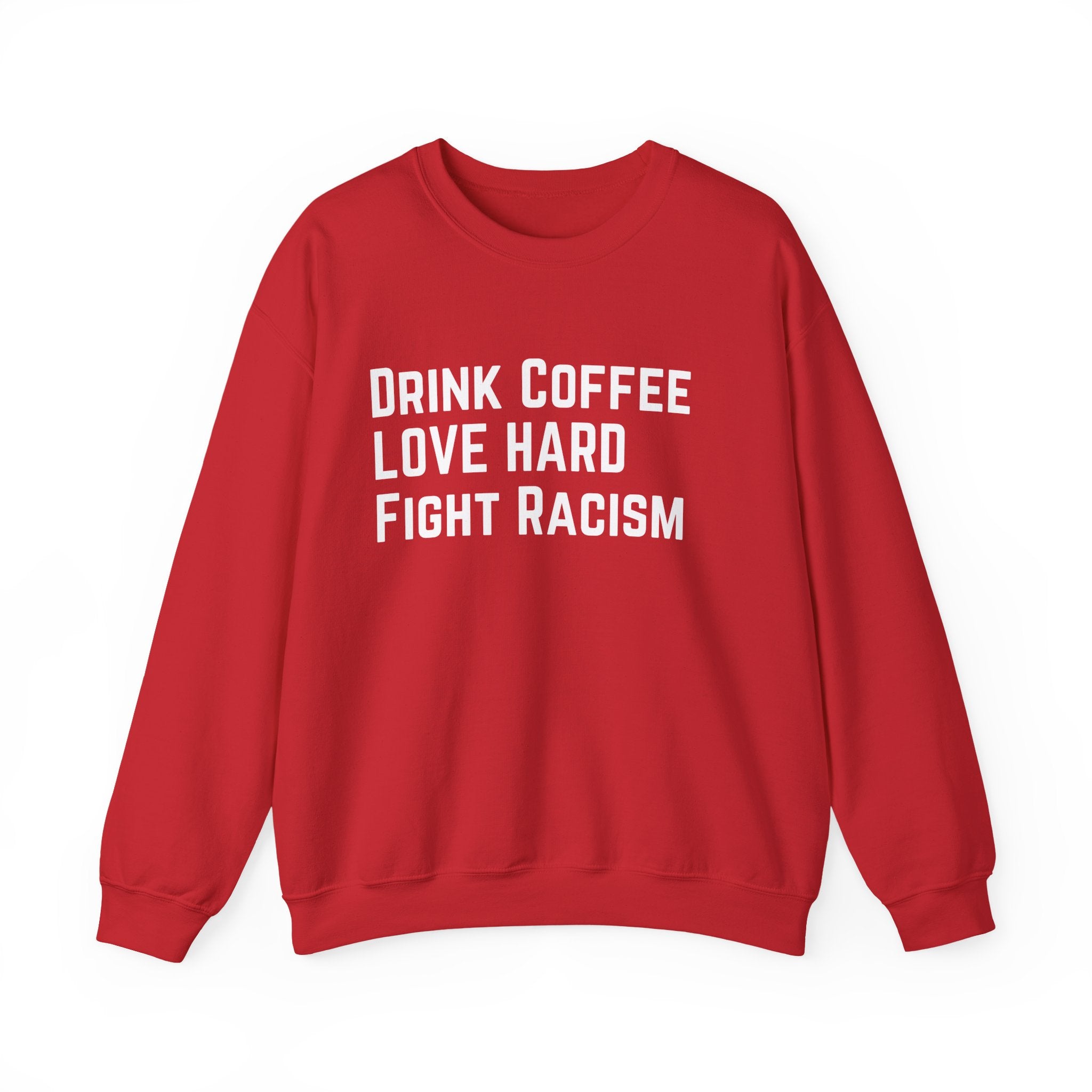 Drink Coffee Unisex  Sweatshirt