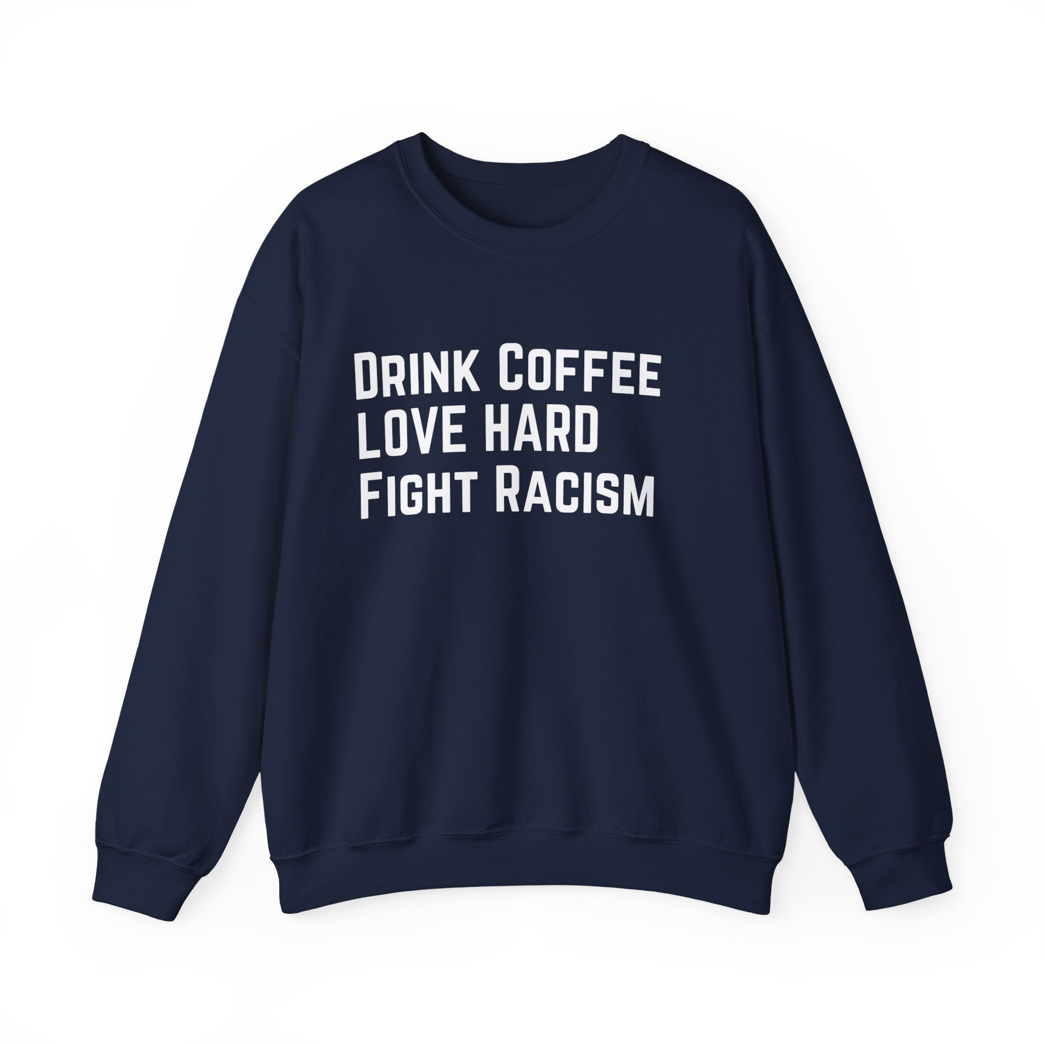 Drink Coffee Unisex  Sweatshirt