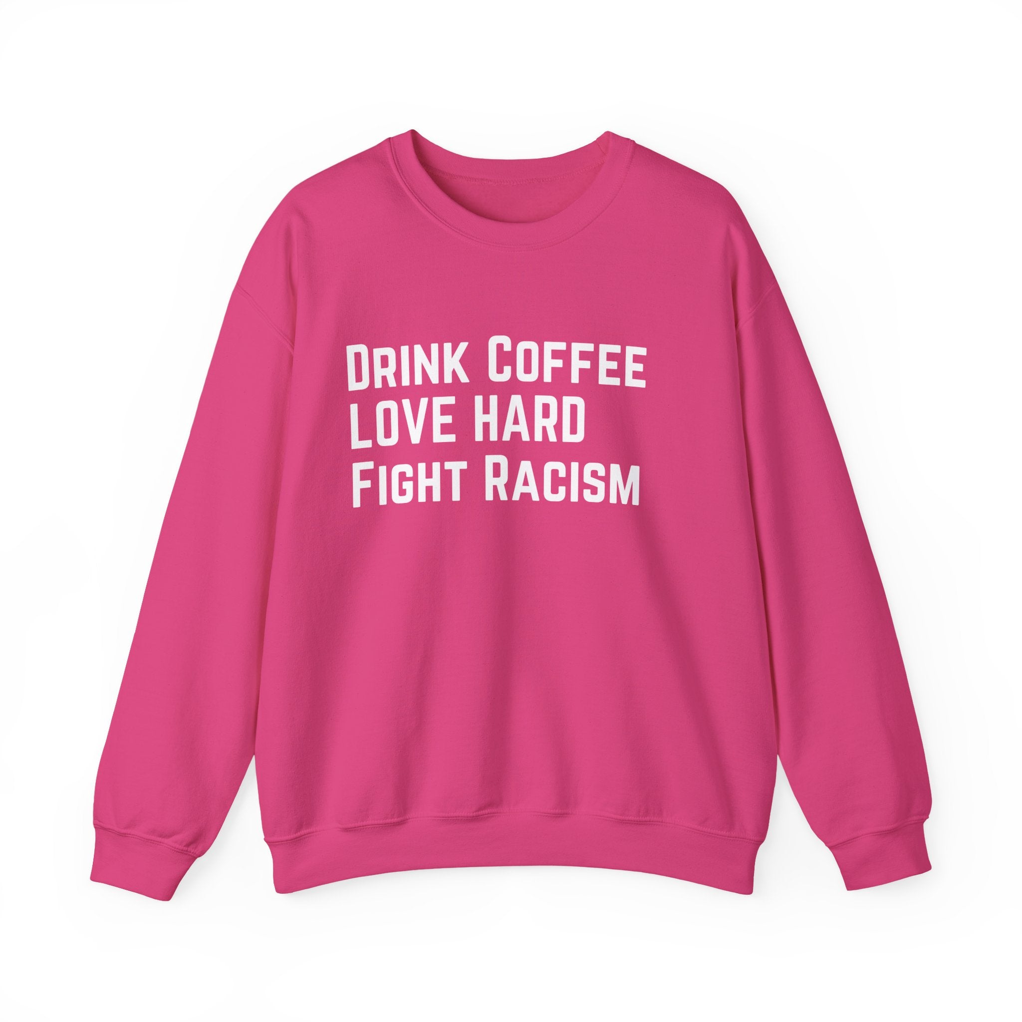Drink Coffee Unisex  Sweatshirt