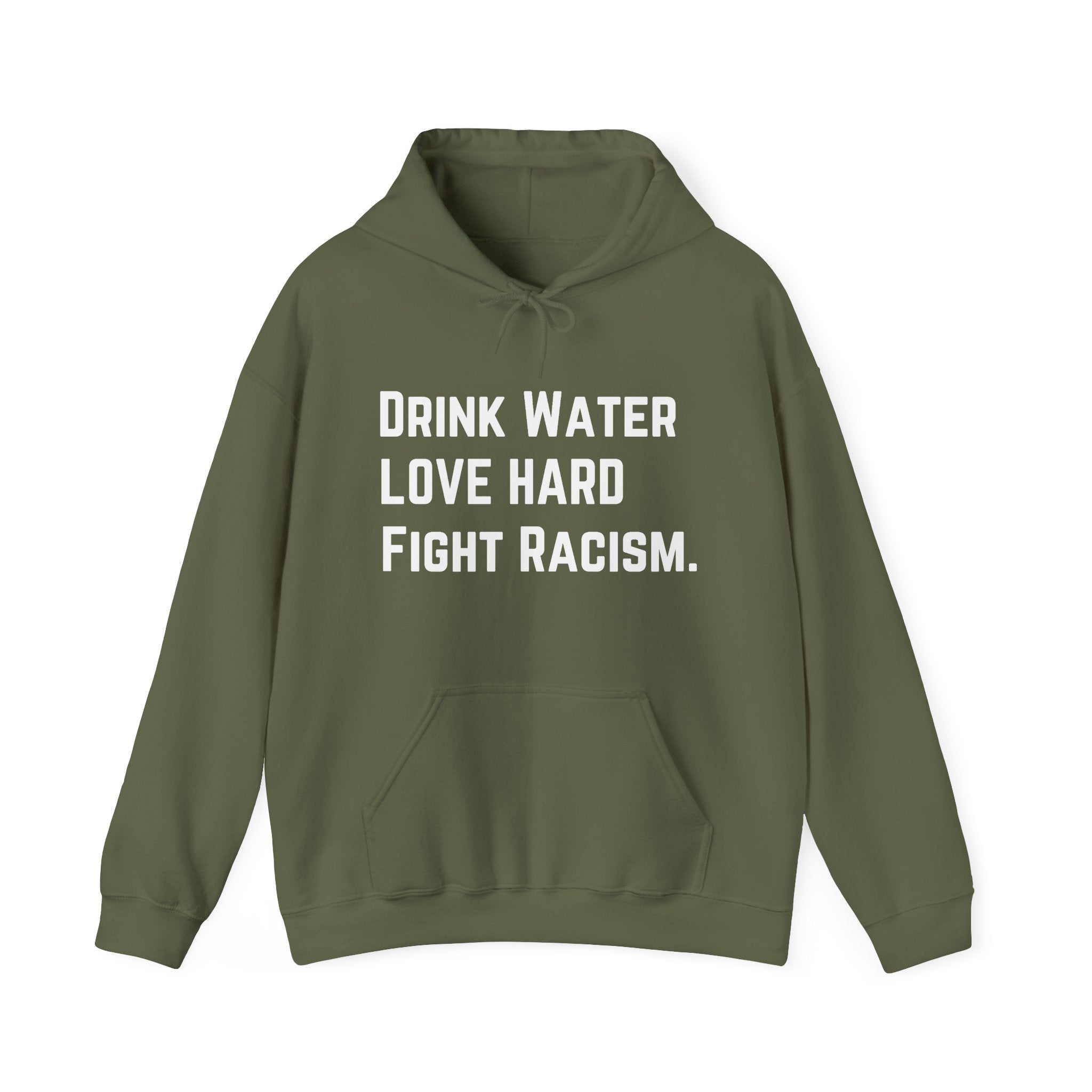 Drink Water Fight Racism Unisex Hoodie
