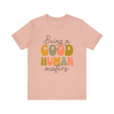 Good Human Graphic T-Shirt
