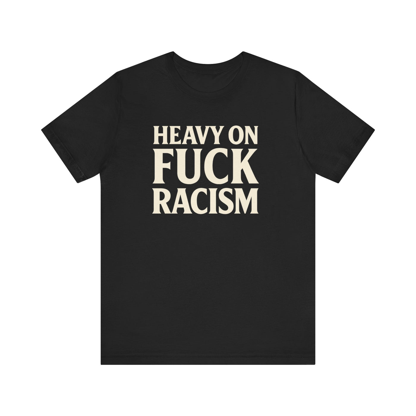 Heavy on FK Racism Remix Unisex T-Shirt