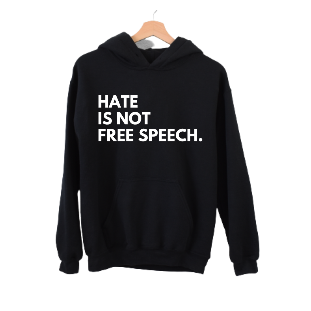 Hate is Not Free Speech Hoodie