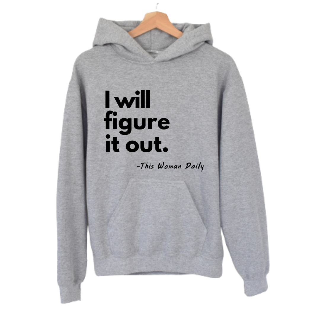 I will figure it out Hoodie