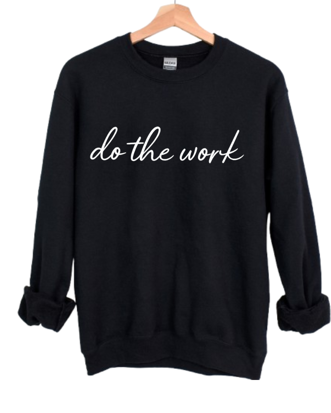 Do the Work Sweatshirt