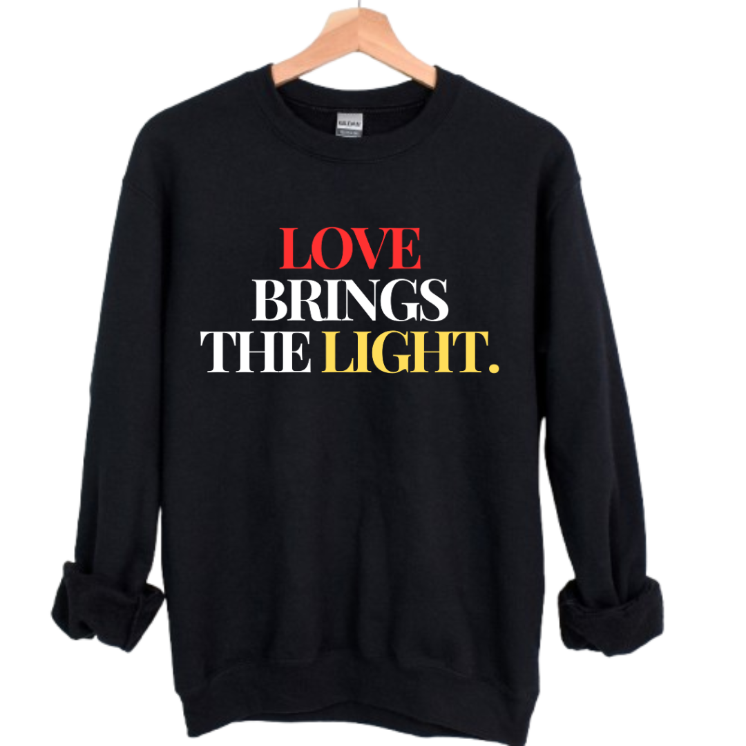 Love Brings the Light Unisex Sweatshirt