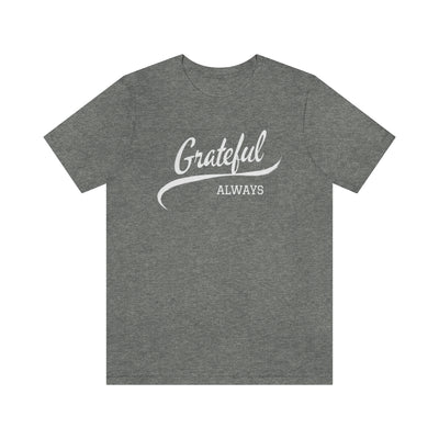 Grateful Always Unisex Premium Tee