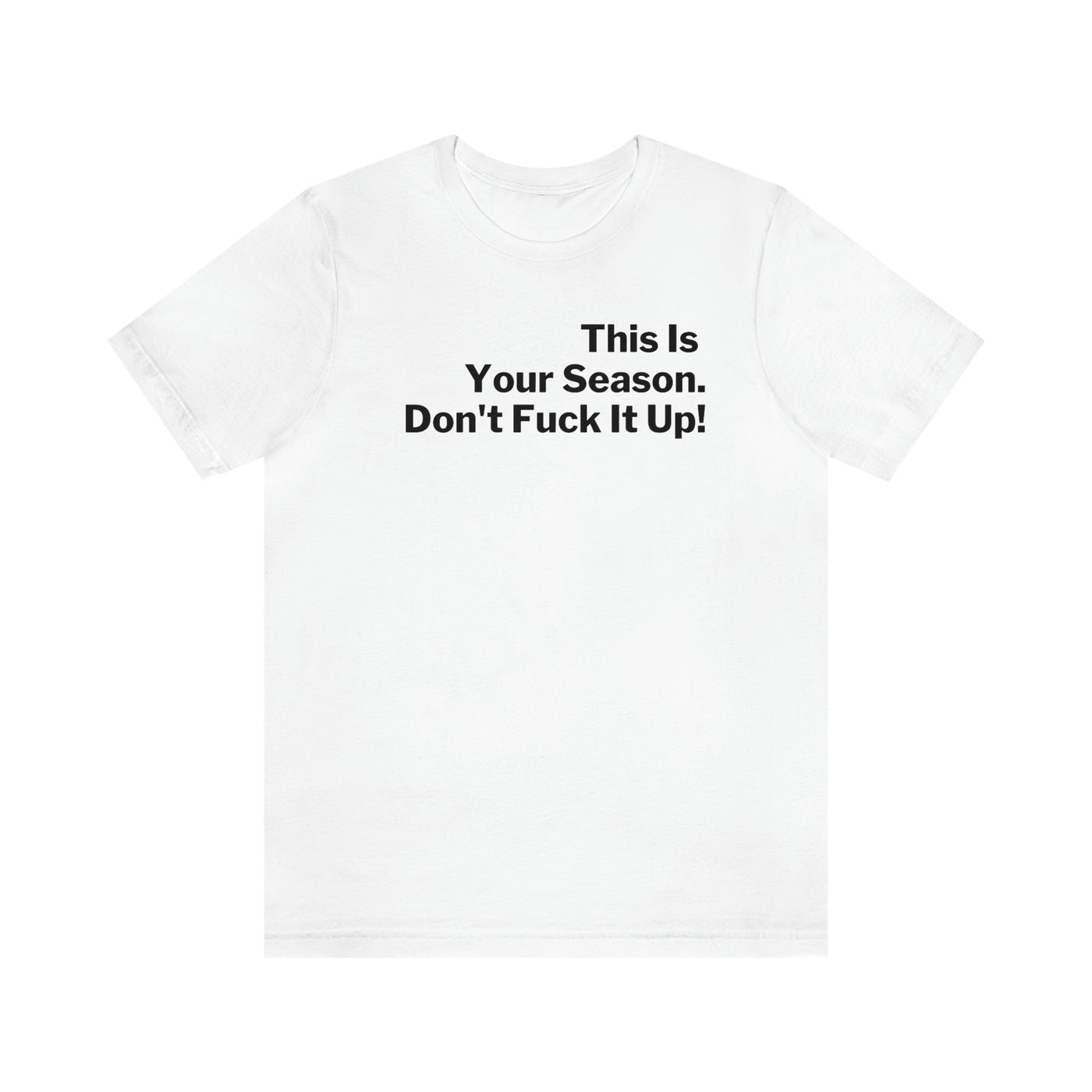 Don't F&%K IT UP Unisex Premium Tee