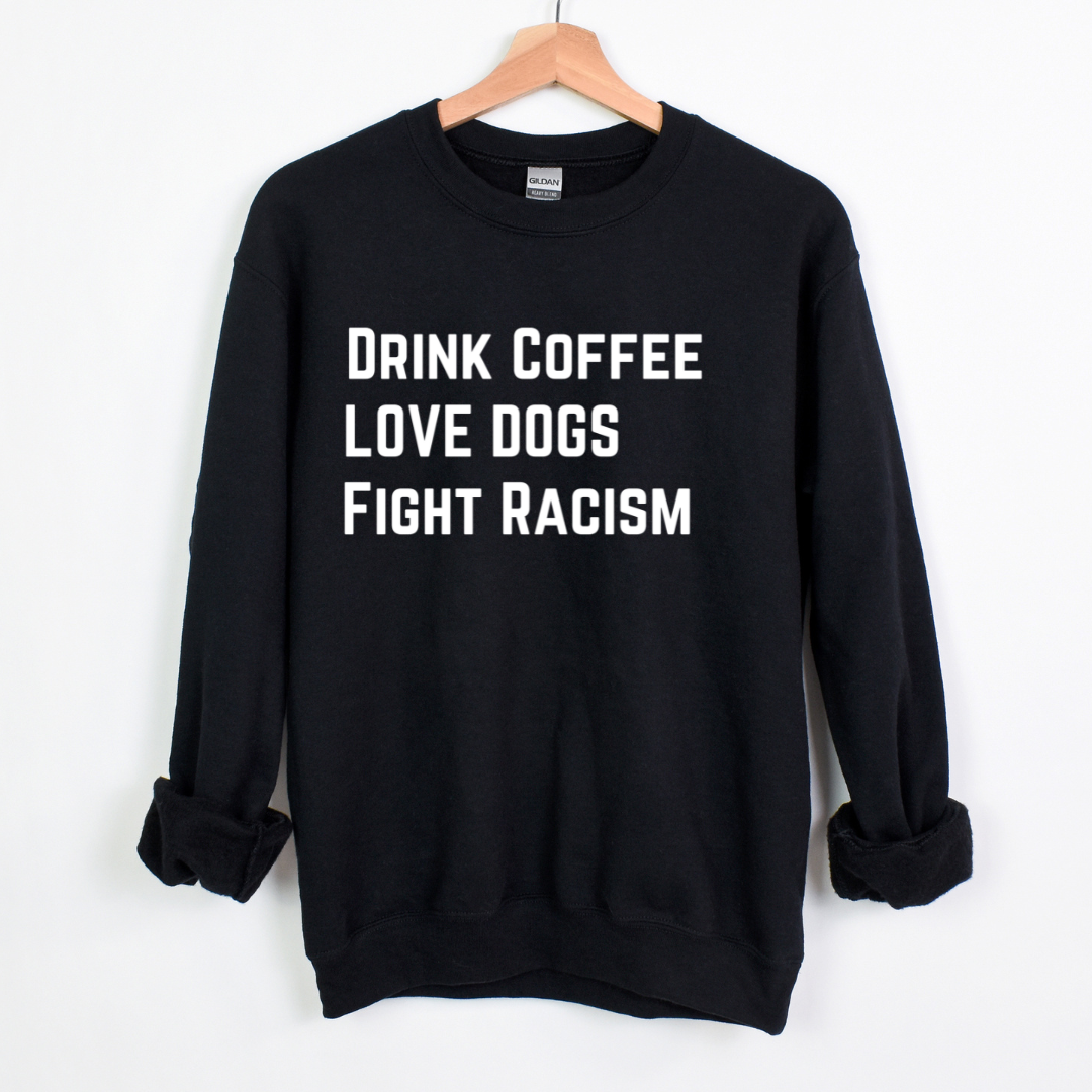 Drink Coffee Love Dogs Unisex Sweatshirt