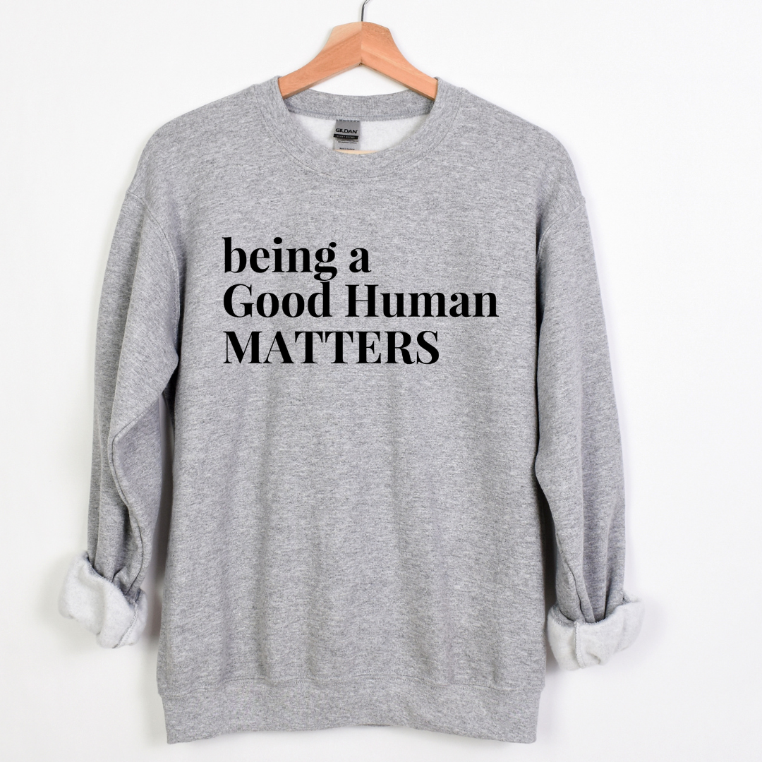 Good Human Unisex Sweatshirt