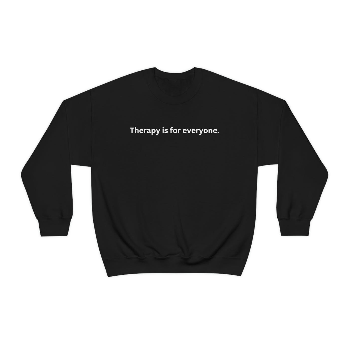 Therapy is for Everyone1 Unisex Sweatshirt