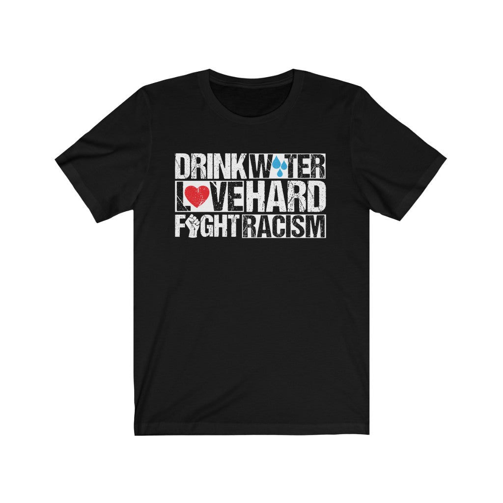 Drink Water Fight Racism Remix Unisex Premium T-shirt