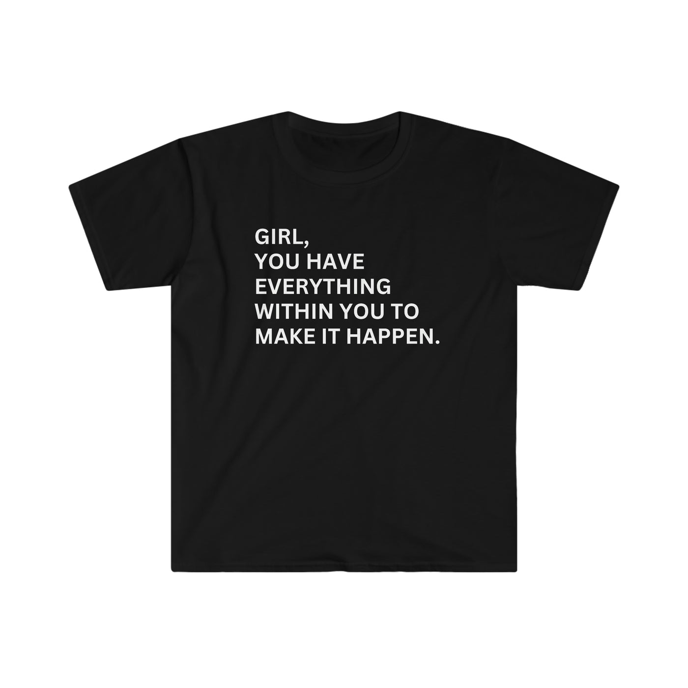 Make It Happen Unisex T-shirt